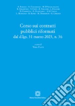 Corso sui contratti pubblici riformati dal d.lgs. 31 marzo 2023, n. 36