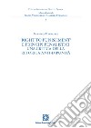 «Right to Punishment» e principi penalistici. Una critica della retorica anti-impunità libro di Fornasari Gabriele