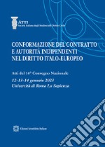 Conformazione del contratto e autorità indipendenti nel diritto italo-europeo libro