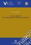 Civil liability and insurance risk management libro di Tortorano P. (cur.)