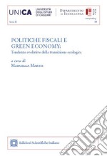 Politiche fiscali e green economy. Tendenze evolutive della transizione ecologica. Atti del convegno (12 maggio 2023)