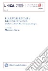 Politiche fiscali e green economy. Tendenze evolutive della transizione ecologica. Atti del convegno (12 maggio 2023) libro