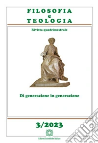 Filosofia e teologia. Rivista quadrimestrale (2023). Vol. 3: Di generazione in generazione libro