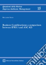 Business Combinations: a comparison between IFRS 3 and ASC 805 libro