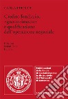 Credito fondiario, «giusto rimedio» e qualificazione dell'operazione negoziale libro di Pernice Carla