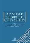 Manuale di diritto dei consumi libro