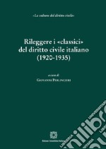 Rileggere i «classici» del diritto civile italiano (1920-1935)