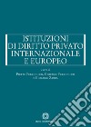 Istituzioni di diritto privato internazionale e europeo libro