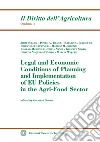 Legal and Economic Conditions of Planning and Implementation of EU Policies in the Agri-Food Sector libro di Spoto G. (cur.)