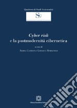 Cyber risk e la postmodernità cibernetica libro