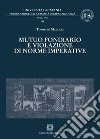 Mutuo fondiario e violazione di norme imperative libro di Mauceri Tommaso