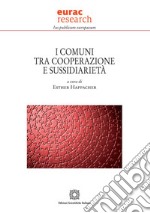 I comuni tra cooperazione e sussidiarietà. Atti del Convegno (Bolzano, 19 maggio 2023) libro