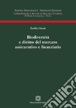 Biodiversità e diritto del mercato assicurativo e finanziario libro