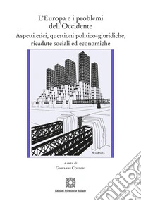 L'Europa e i problemi dell'Occidente libro