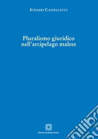 Pluralismo giuridico nell'arcipelago malese libro