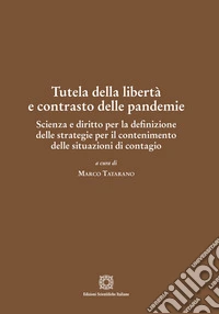 Tutela della libertà e contrasto delle pandemie libro