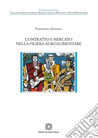 Contratto e mercato nella filiera agroalimentare libro
