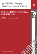 Sport Elettronici, sicurezza e diritti umani libro