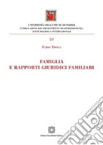 Famiglia e rapporti giuridici familiari libro