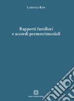 Rapporti familiari e accordi prematrimoniali libro