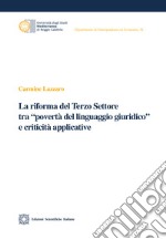 La riforma del Terzo Settore tra «povertà del linguaggio giuridico» e criticità applicativa libro