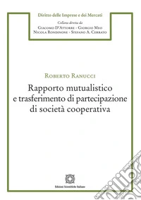 Rapporto mutualistico e trasferimento di partecipazione di società cooperativa libro
