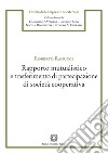 Rapporto mutualistico e trasferimento di partecipazione di società cooperativa libro di Ranucci Roberto