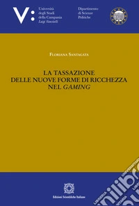 La tassazione delle nuove forme di ricchezza nel gaming libro