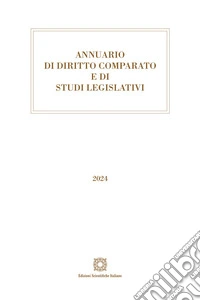 Annuario di diritto comparato e studi legislativi 2024 libro