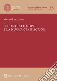 Il contratto-tipo e la nuova class action libro