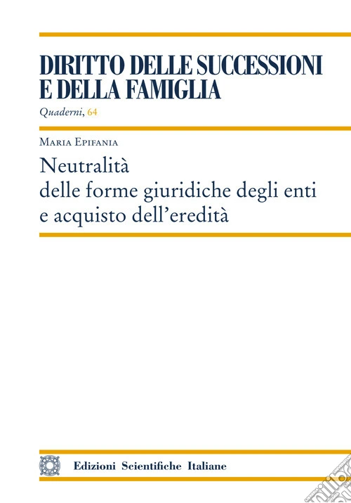 Neutralit� delle forme giuridiche degli enti e acquisto dell'eredit�