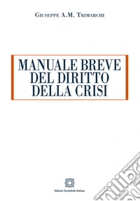 Manuale breve del diritto della crisi libro