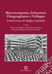 Macroeconomia, Istituzioni, diseguaglianze e sviluppo libro