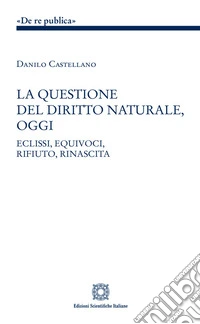 La questione del diritto naturale, oggi libro