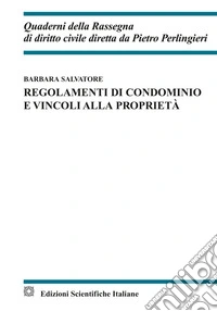 Regolamenti di condominio e vincoli alla proprietà libro