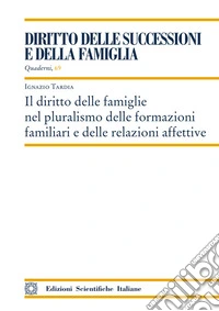 Il diritto delle famiglie nel pluralismo delle formazioni familiari e delle relazioni affettive libro