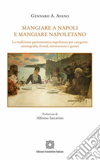 Mangiare a Napoli e mangiare napoletano libro