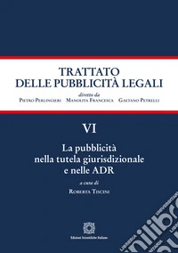 Le pubblicità nella tutela giurisdizionale e nelle ADR libro