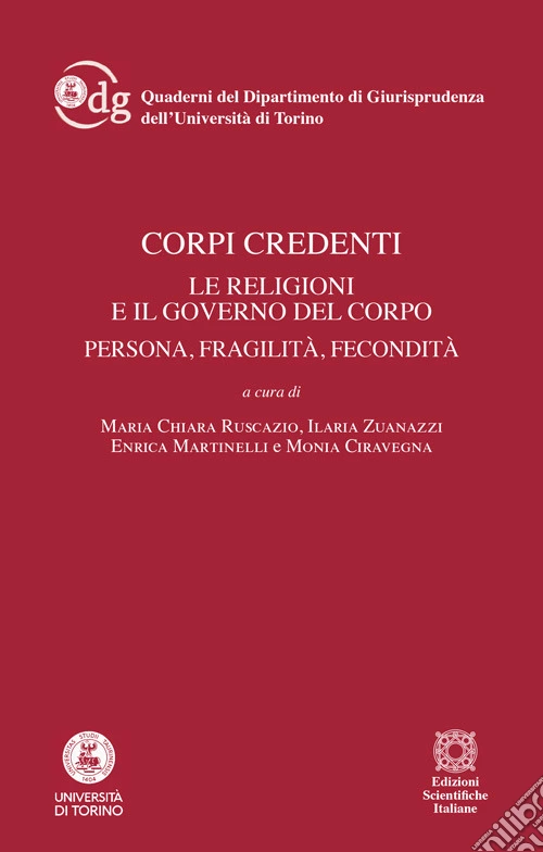 Corpi credenti. Le religioni e il governo del corpo. Persona, fragilità, fecondità