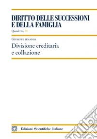 Divisione ereditaria e collazione libro