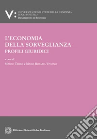 L'economia della sorveglianza. Profili giuridici libro