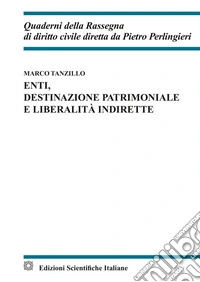 Enti, destinazione patrimoniale e liberalità indirette libro
