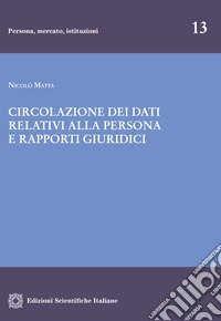 Circolazione dei dati relativi alla persona e rapporti giuridici libro