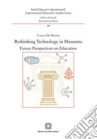 Rethinking technology in museums future perspectives on education libro
