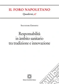 Responsabilità in àmbito sanitario tra tradizione e innovazione libro