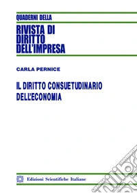 Il diritto consuetudinario dell'economia libro