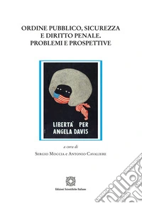Ordine pubblico, sicurezza e diritto penale. Problemi e prospettive libro