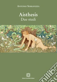 Aisthesis. Due studi