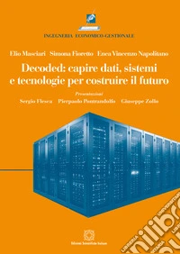 Decoded: capire dati, sistemi e tecnologie per costruire il futuro libro