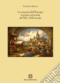 La rinascita dell'Europa: le prime università del XII e XIII secolo